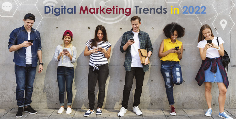 Digital Marketing trends 2022