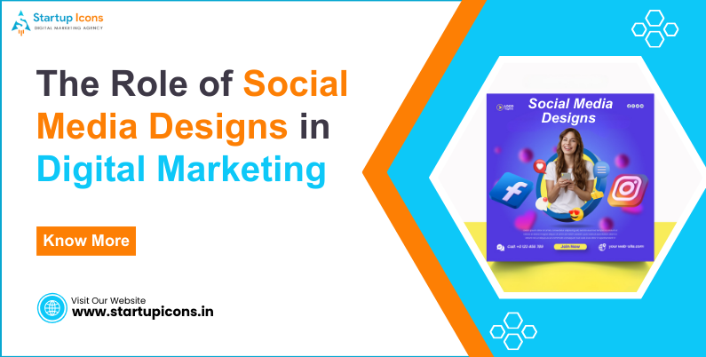 The Role of Social Media Designs in Digital Marketing