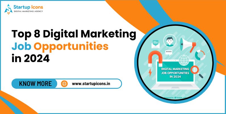 Top 8 Digital Marketing Job Opportunities in 2024